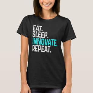 T-shirt Mangez le sommeil Innovateur Répéter drôle Innovat
