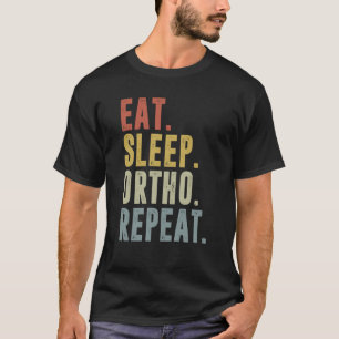T-shirt Mangez le sommeil Ortho Répéter Ortho Médecine