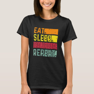 T-shirt Mangez Le Sommeil Salle De Bal Répéter Pour Danser