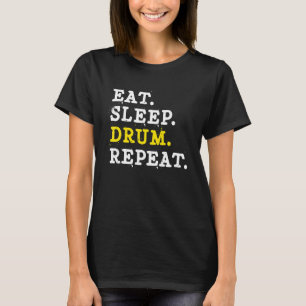 T-shirt Mangez le tambour de sommeil Répéter musicien batt