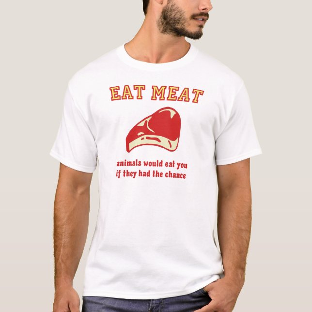 T-shirt Mangez les animaux de viande vous mangerait s'ils (Devant)