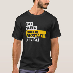 T-shirt Mangez les prostate de vérification du sommeil Rép