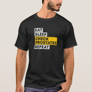 T-shirt Mangez les prostate de vérification du sommeil Rép