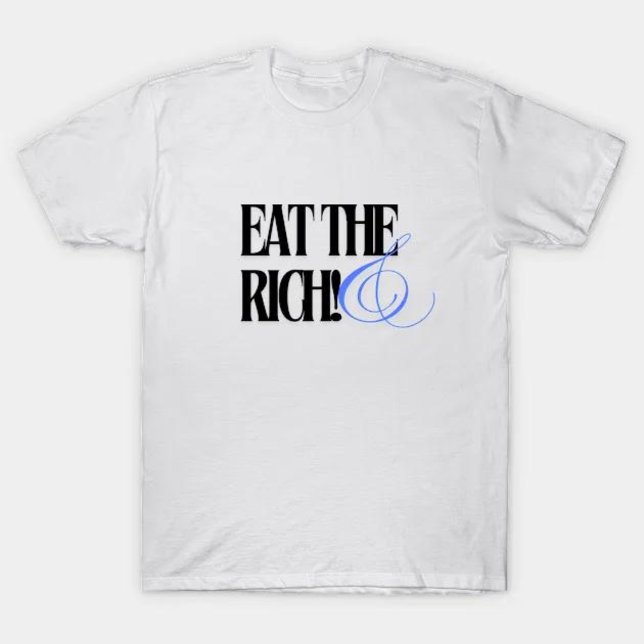 T-shirt mangez les riches (eat the rich)
