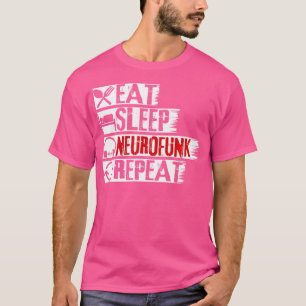 T-shirt Mangez Neurofunk Sleep Répéter le tambour N Bass R