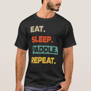 T-shirt Mangez Paddle Dormir Répétez Canoë Kayak