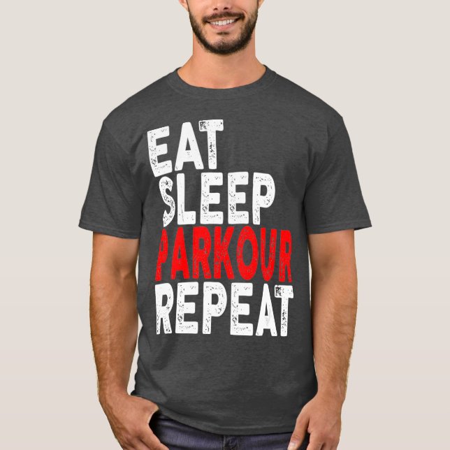 T-shirt Mangez Parkour du sommeil Répéter Parkour Tee (Devant)