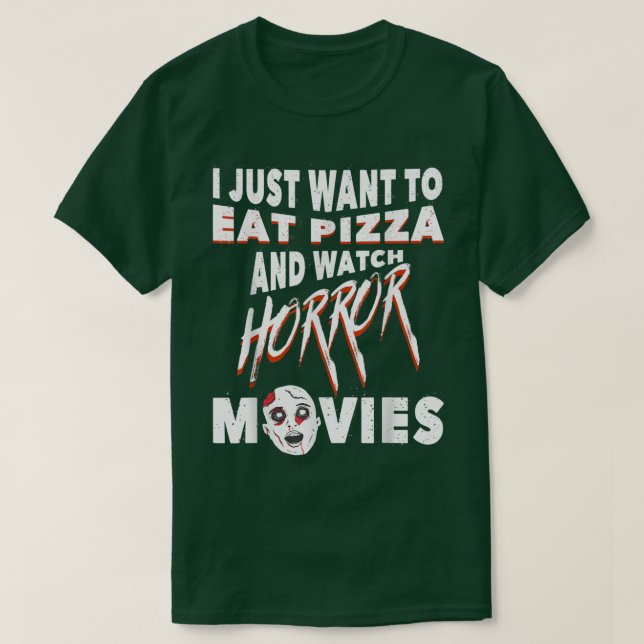 T-shirt Mangez Pizza Et Regardez Horreur Movies amoureux d (Design devant)