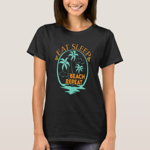T-shirt Mangez Plage du sommeil Répétez-vous amusant Vacay