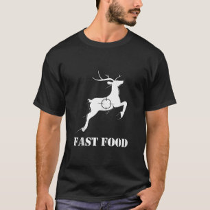 T-shirt Mangez Plus Fast Food Chasse De Cerfs Drôle Pour L