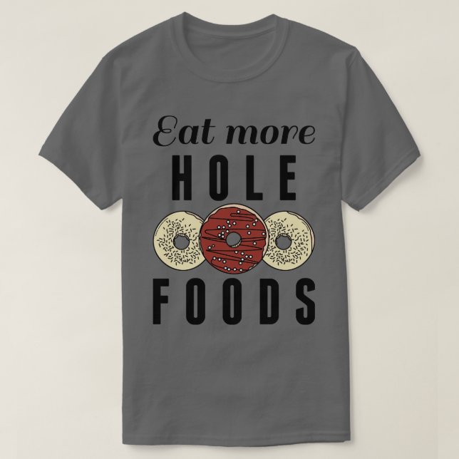 T-shirt Mangez plus Hole Foods 2 (Design devant)