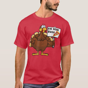 T-shirt Mangez plus Pizza Thanksgiving Funny Turquie Day T