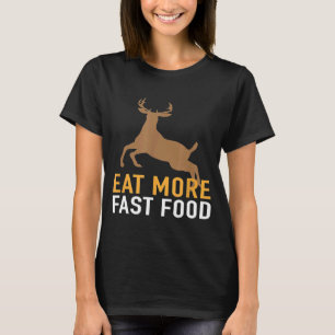 T-shirt Mangez Plus Vite Vêtements De Chasse À L'Arc