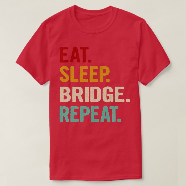 T-shirt Mangez Pont de sommeil Répéter Funny Pont Lecteur  (Design devant)