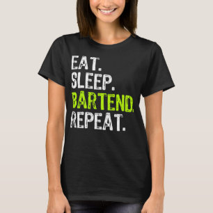 T-shirt Mangez Sleep Bartend Bartender Bartending Funny