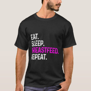 T-shirt Mangez Sleep Breastfeed Répéter Allaitement Bébé N