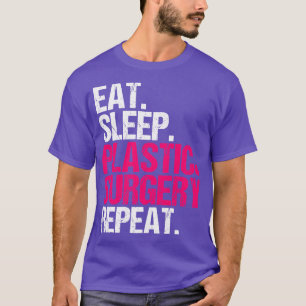 T-shirt Mangez Sleep Chirurgie Plastique Répéter