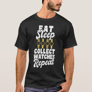 T-shirt Mangez Sleep Collect Montres Répéter Horolo Watchm