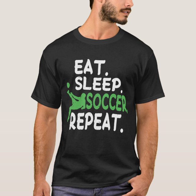 T-shirt Mangez Sleep Football Répéter Shirt Soccer Player  (Devant)
