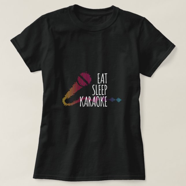 T-shirt Mangez Sleep Karaoke Microphone Musique Chanter Ca (Design devant)