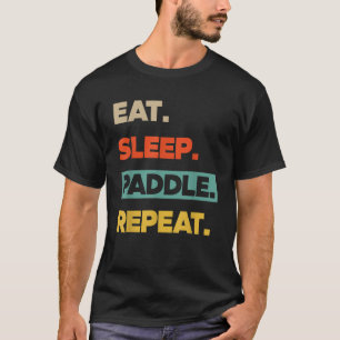 T-shirt Mangez Sleep Paddle Répéter Funny Canoe Kayak