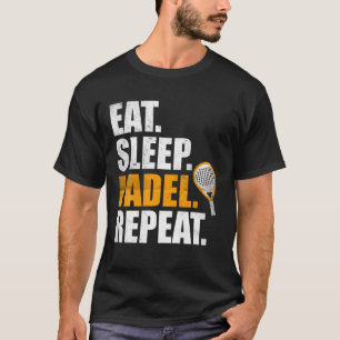 T-shirt Mangez Sleep Padel Répéter Sports Game Fan Cadea