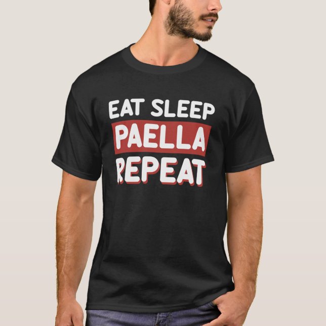 T-shirt Mangez Sleep Paella Répéter Paella Jour de la nour (Devant)