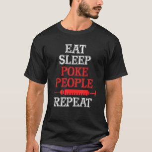 T-shirt Mangez Sleep Poke Personnes Phlebotomie Syringe Sa