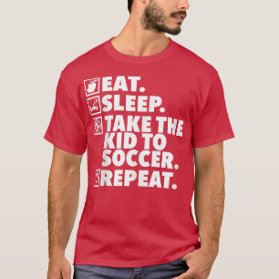 T-shirt Mangez Sleep Prenez le gosse au football RépéterSo