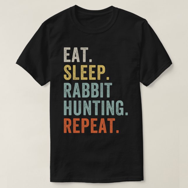 T-shirt Mangez Sleep Rabbit Chasse Répéter Funny Rabbit Ch (Design devant)