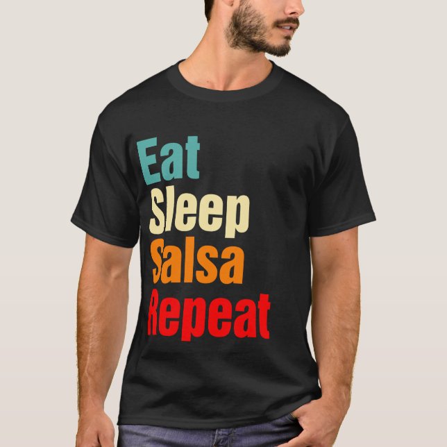 T-shirt Mangez Sleep Salsa Répéter Funny Ballroom Danse (Devant)