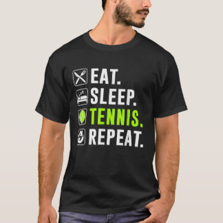 T-shirt Mangez Sleep Tennis Répéter Funny Tennis Player