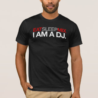 T-shirt Mangez. Sommeil. Mélange. Je suis le DJ