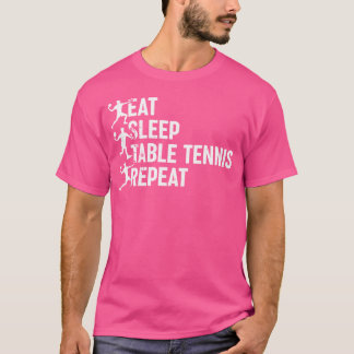 T-shirt Mangez Sommeil Table Tennis Répétition - Table Ten