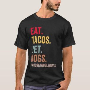 T-shirt Mangez Tacos Chiens De Animaux Tacos Et Wigglebutt