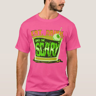T-shirt Mangez un verre et soyez effrayant Vêtements autom