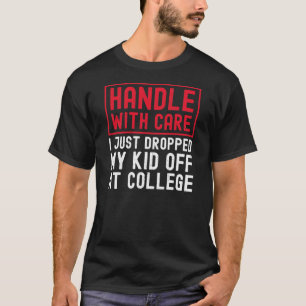T-shirt Manipuler Avec Soin Je Viens D'Abandonner Mon Enfa