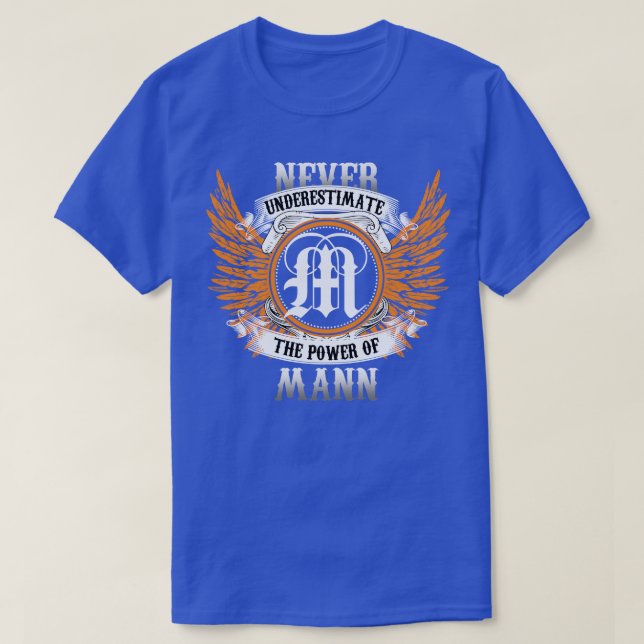 T-shirt Mann Name Shirt Ne Sous-Estime Jamais Le Pouvoir D (Design devant)