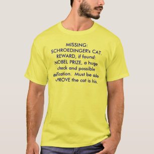 T-shirt MANQUER : LE CAT DE SCHROEDINGER. RÉCOMPENSE, si