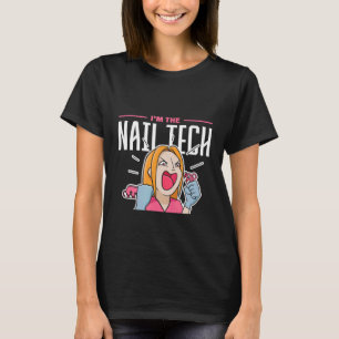 T-shirt Manucure Nail Tech Ils Vous Ont Dit Polished Gel W