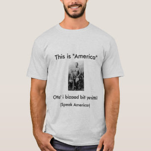 T-shirt Manuelito dit : C'est l'Amérique, parlent