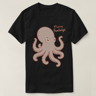 T-shirt Many Feelings Cute Octopus Illustration