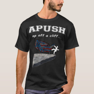 T-shirt M'APPUYER de la falaise Funny AP Histoire américa