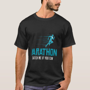 T-shirt MARATHON ATTRAPPE-MOI SI TU PEUX Courir Drôle Cour