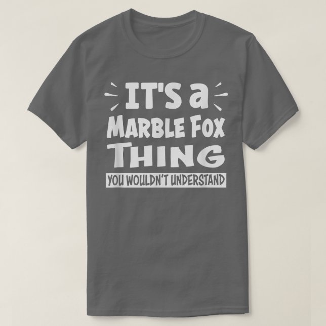 T-shirt Marble Fo Thing You Wouldnt Understand Aninal Love (Design devant)