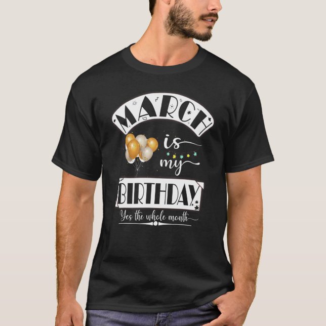 T-shirt Marche Drôle Est Mon Anniversaire Tout Le Mois Mar (Devant)