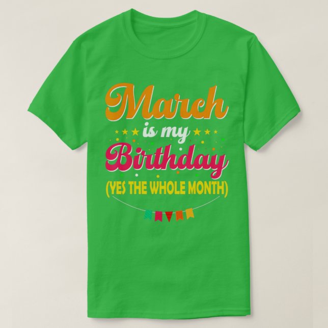 T-shirt Marche Est Mon Anniversaire Oui Tout Le Mois Anniv (Design devant)