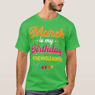 T-shirt Marche Est Mon Anniversaire Oui Tout Le Mois Anniv