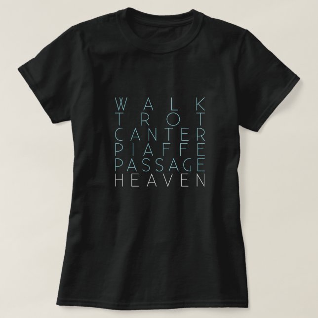 T-shirt "Marche, Trot, Canter... Heaven" Dressage Tee (Design devant)
