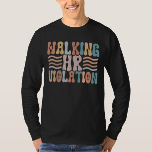 T-shirt Marcher Violation HR Drôle Mème Ressources humaine